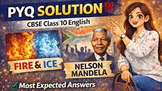 PYQ Solution 🔥 | Class 10 English | Fire & Ice + Nelson Mandela 💯 #cbse #ncert #shorts 