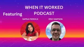 When It Worked Podcast JEOPARDY - Eric Simpson, Sapna Pieroux