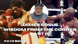 James Gogue: Floyd Mayweather Jr, Learning From Eddie Futch and Inside Fighting