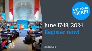 Register Now | DW Global Media Forum 2024