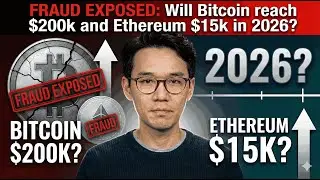 FRAUD EXPOSED: Will Bitcoin reach $200k and Ethereum $15k in 2026?