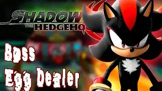 ▶ INTERACTIVE ◀ Shadow the Hedgehog - Boss-7 - Egg Dealer