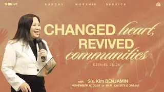 Changed Heart, Revived Communities by Sis. Kim Benjamin