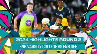 Round 2 HIGHLIGHTS:  FNB Varsity College vs FNB UFH -  29 Feb 2024