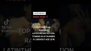 TOP MEXICAN RAPPERS LATINTHRONE EDITION