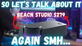 We NEED To Talk About The BEACN Studio...AGAIN