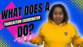 WHAT DOES A TRANSACTION COORDINATOR DO?