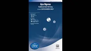 Aya Ngena (3-Part Mixed), arr. Ruth Morris Gray &ndash; Score & Sound