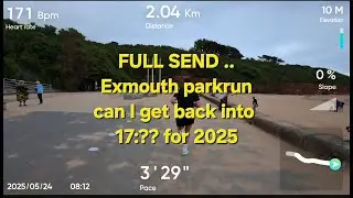 FULL SEND ....Exmouth parkrun - can I get back into 17:?? for 2025
