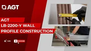 AGT LB-2200-Y Wall Profile Construction | Step-by-Step Production Guide