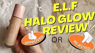 E.L.F Halo Glow Liquid filter Review 🌟 | Honest Review Swatches 