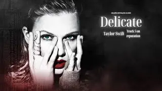 Vietsub - Lyrics || Delicate - Taylor Swift