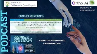 Neer&ndash;Horwitz Type IV Pediatric Proximal Humerus Fracture&ndash;Dislocation | Ortho Reports Podcast