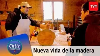 La nueva vida de la madera | Chile conectado | Buenos días a todos