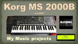 #korg#ms#ms2000b#komposition#mysongs#ms#ms2000b#demo#virtual#analog#synthesizer#modulationsequence#