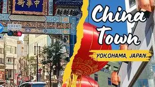 A Walking Tour of Chinatown, Yokohama
