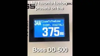 Boss DD-500 - My favorite factory presets