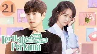 [Indo Sub] Terikat pada Pandangan Pertama EP21 | Bound at First Sight 最美不过初相见