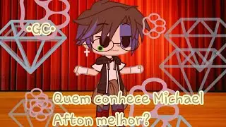 🌸Quem conhece Michael Afton melhor?🌸 {Afton Family} &bull;GC&bull;