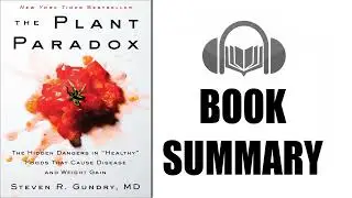 Book Summary |The Plant Paradox By Steven Gundry| Audiobook Academy