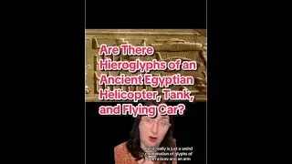 Are There Hieroglyphs of an Ancient Egyptian Helicopter, Tank & Flying Car? ~ Ask an Egyptologist