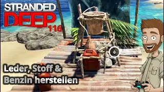 Stranded Deep 🌴 #116🌴 Leder, Stoff & Benzin herstellen | Bolle | Deutsch | 2021