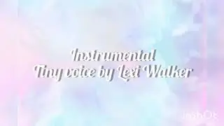 Tiny Voice by Lexi Walker (instrumental)