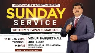 Sunday Service - KJCM | 11 Jan 2026 | Rev. Pavan Kumar Vemuri | Ps. Manasa Pavan | #live