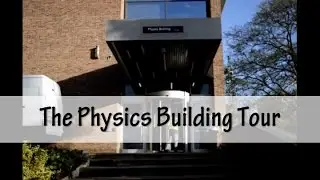 The Physics Building Tour