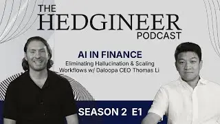 AI in Finance: Eliminating Hallucination & Scaling Workflows w/ Daloopa CEO Thomas Li | S2E1