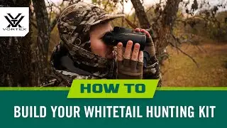 Build Your Whitetail Hunting Kit
