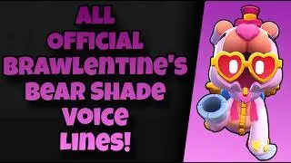 Brawlentine&rsquo;s Bear Shade Voice Lines | Brawl Stars