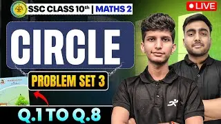 Class 10 - Circle Problem Set 3 Q.No.1-8 | Maths 2 Chapter 3 | Maharashtra Board 2025-26 SSC