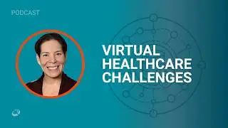 Ensuring Digital and Virtual Healthcare Security | CIO Talk Network