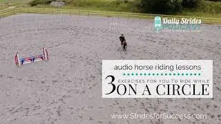 [Encore] Strides Revisited: 3 Exercises to Ride While on a Circle with Your Horse  (Originally...
