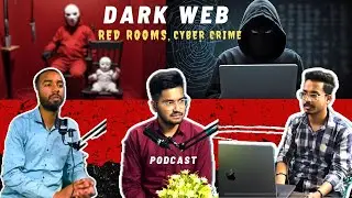 Dark Web | Red Rooms | Cyber Crime | Internet Scams |  Human & Child Trafficking |  Podcast
