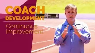 Continuous Improvement - Getting Better at Coaching
