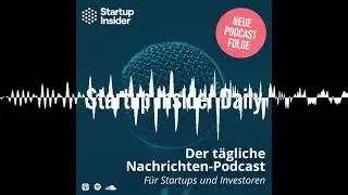 Startup Insider Daily &bull; Mailchimp &bull; Startup-Marken-Ranking &bull; Nio &bull; Smart Glasses &bull; Elon Musk &bull; Di...