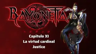 Capitulo 11 La virtud cardinal Justice (BAYONETTA)