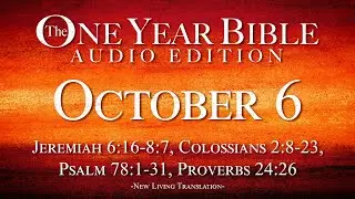 October 6 | One Year Bible Audio Edition