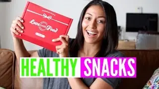 Healthy Snacks! Love With Food Unboxing!