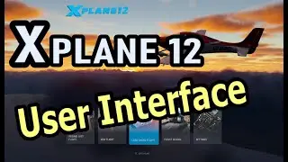 User Interface Overview | X Plane 12 (Flight Simulator)