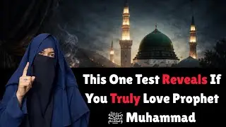 WARNING:This Video Will Expose Fake Love for the Prophetﷺ|Loving the Prophet ﷺ Is Not What You Think