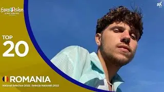 Eurovision 2022: National Selection 🇷🇴 Romania (Selecția Națională 2022) - Top 20
