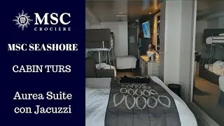 Tour completo della Cabina AUREA SUITE su MSC SEASHORE