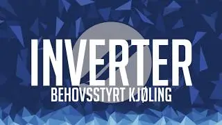 INVERTER - Behovsstyrt kj&oslash;ling fra Kuldenor