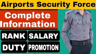 Complete Information about ASF | ASF Ranks, Salaries, Allowances, Duties, Promotions | ASF Kya Hai?