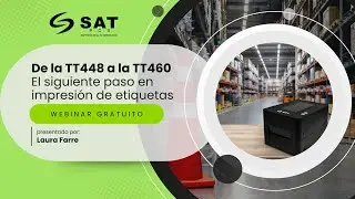 Webinar: &iexcl;Nueva Impresora TT460 SAT PCS! | La Evoluci&oacute;n de la TT448 con M&aacute;s Potencia y Precisi&oacute;n