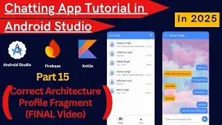 Приложение чата Android Studio 2025 | Часть 15 | Исправление архитектуры || Фрагмент профиля