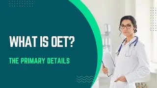 What is the Occupational English Test (OET)? | Complete Guide for Healthcare Professionals in 2025.